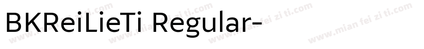 BKReiLieTi Regular字体转换